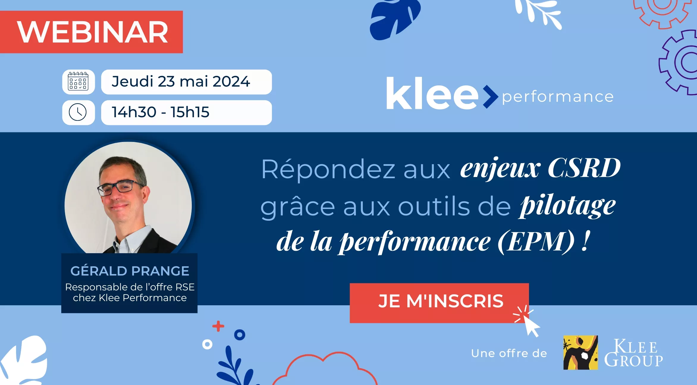 Le webinar aura lieu le 23 mai de 14h30 à 15h15 et sera animé par Gérald Prange, Responsable de l'offre RSE chez Klee Performance