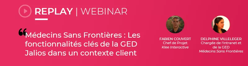 Médecins Sans Frontières : Les fonctionnalités clés de la GED Jalios dans un contexte client Médecins Sans Frontières : Les fonctionnalités clés de la GED Jalios dans un contexte client