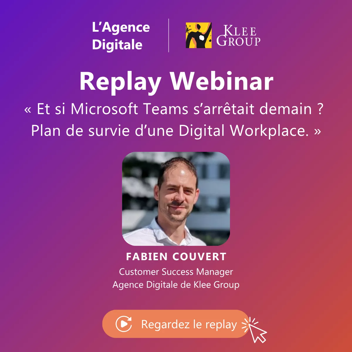 L'Agence Digitale de Klee Group - Replay Webinar - Et si Microsoft Teams s'arr&ecirc;tait demain ? Plan de survie d'une Digital Workplace.